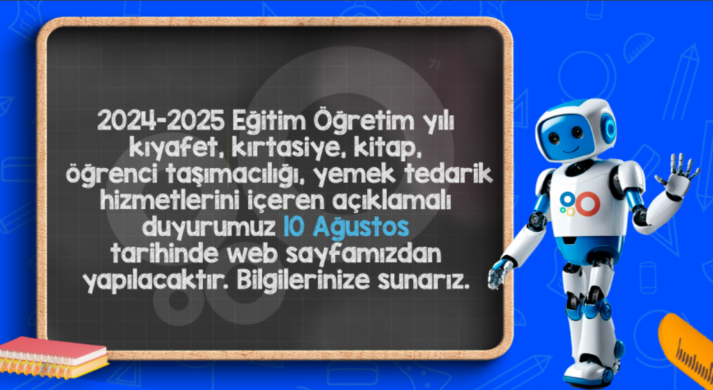 2024-2025 Eğitim Öğretim yılı kıyafet, kırtasiye, kitap, öğrenci taşımacılığı ve yemek tedarik hizmetleri