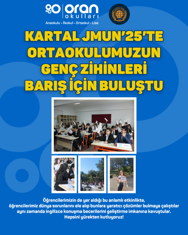 KARTAL JMUN’25’TE ORTAOKULUMUZUN GENÇ ZİHİNLERİ BARIŞ İÇİN BULUŞTU!